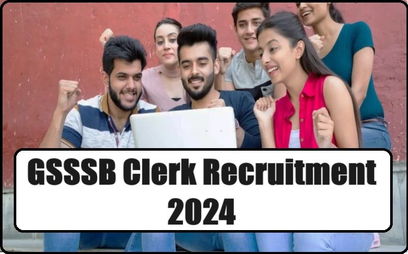 GSSSB Recruitment 2024: क्लर्क के 4304 पदों पर मौका, जल्द करें अप्लाई